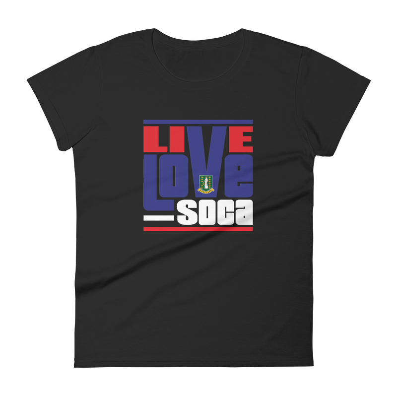 British Virgin Islands - Island Edition Womens T-Shirt - Live Love Soca Clothing & Accessories